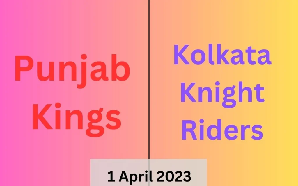 IPL Match 2023 Punjab Kings and Kolkata Knight Riders