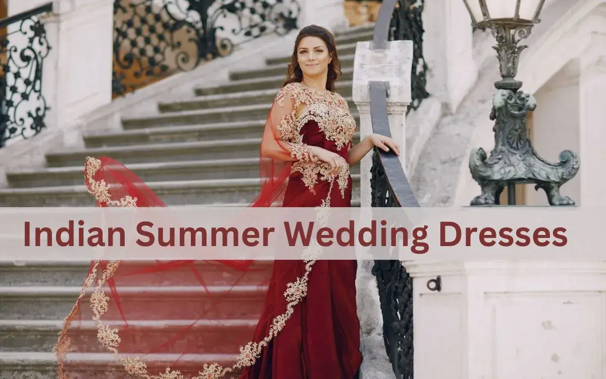 Indian Summer Wedding Dresses Ideas for Women