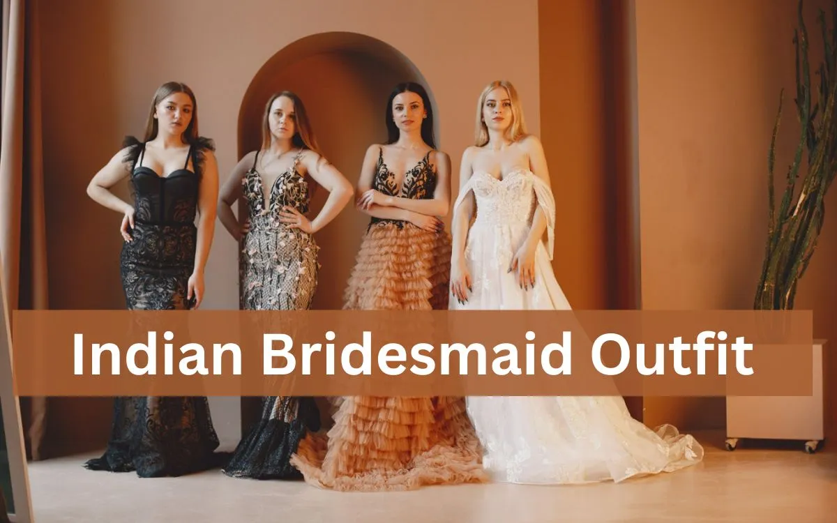 Indian Bridesmaid Outfit Ideas