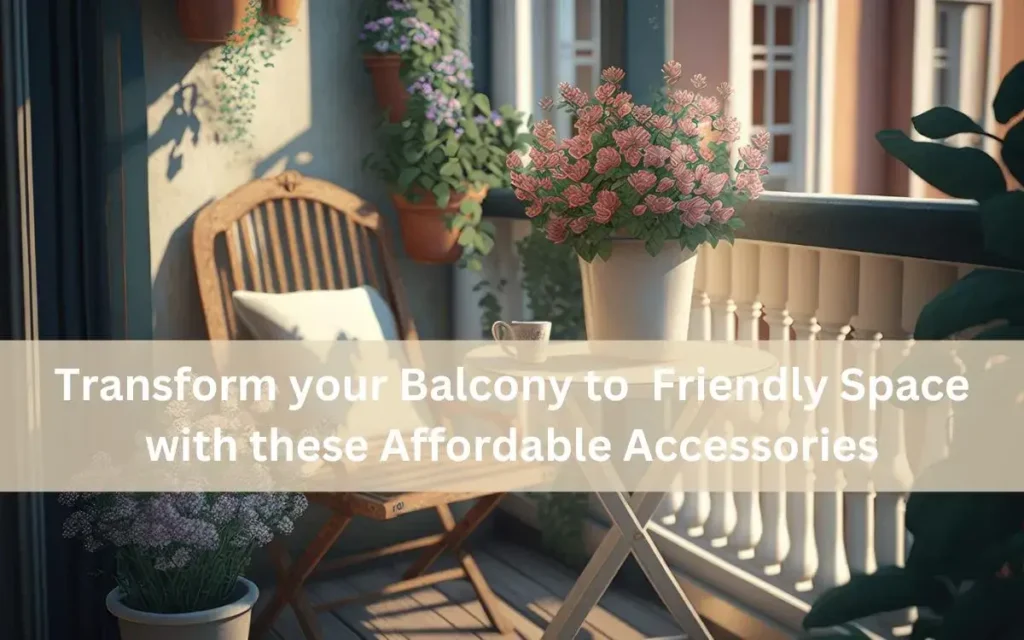 Transform your Balcony to Instagram Friendly Space with these Affordable Accessories