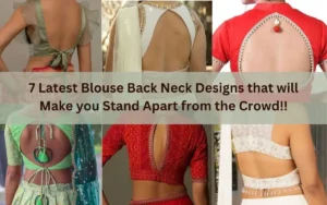 7 Latest Blouse Back Neck Designs that will Make you Stand Apart from the Crowd!!