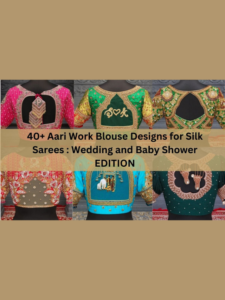 40+ Aari  Work Blouse Designs for Silk Sarees