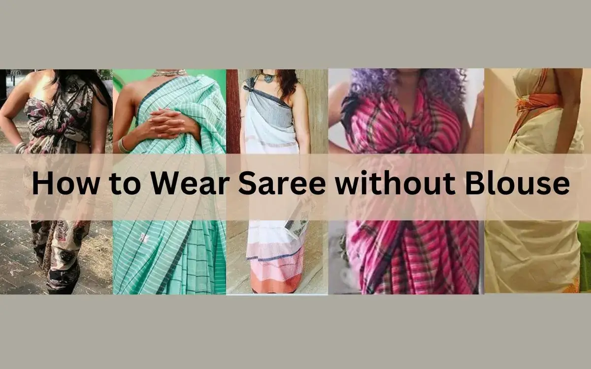 How to Wear Saree without Blouse