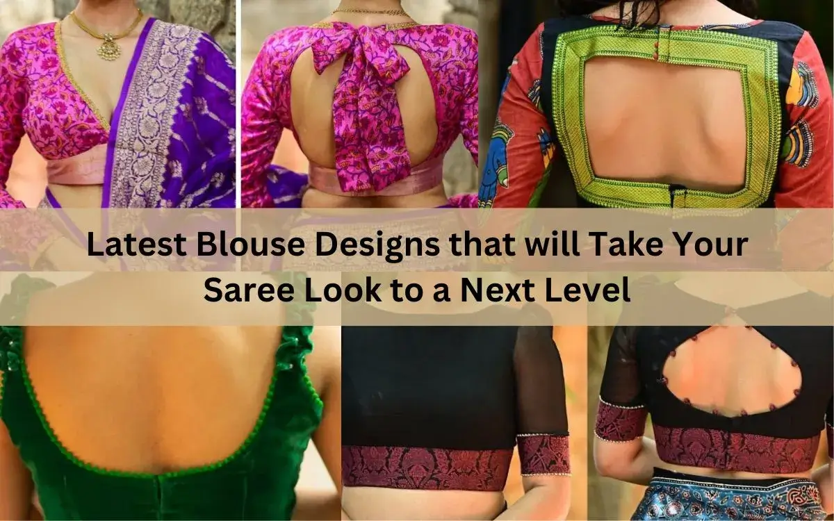 Latest Blouse Designs that will Take Your Saree Look to a Next Level