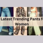 6 Latest Trending Pants for Women : Celebrity Approved