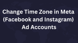 How To Change/Modify Time Zone In Meta (Facebook And Instagram) Ad Accounts