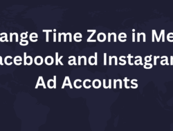 How to change/modify Time zone in Meta (Facebook and Instagram) Ad Accounts