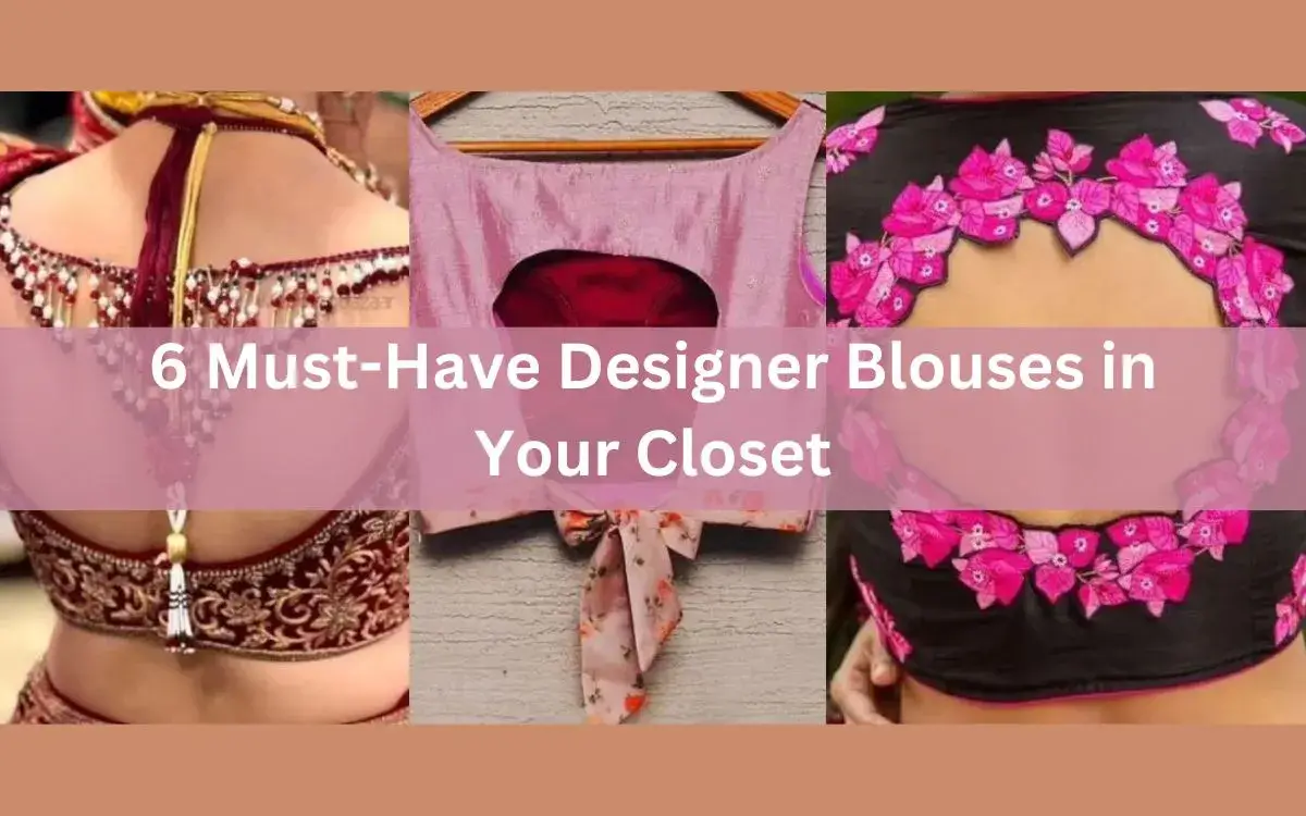 6 Must-Have Designer Blouses In Your Closet: Blouse Design (Blauj Dizain) That Are Wow!! 1 6 Must-Have Designer Blouses In Your Closet