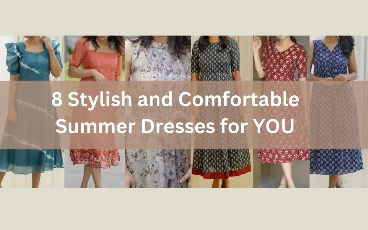 8 Stylish And Comfortable Summer Dresses For You 1 8 Stylish And Comfortable Summer Dresses For You
