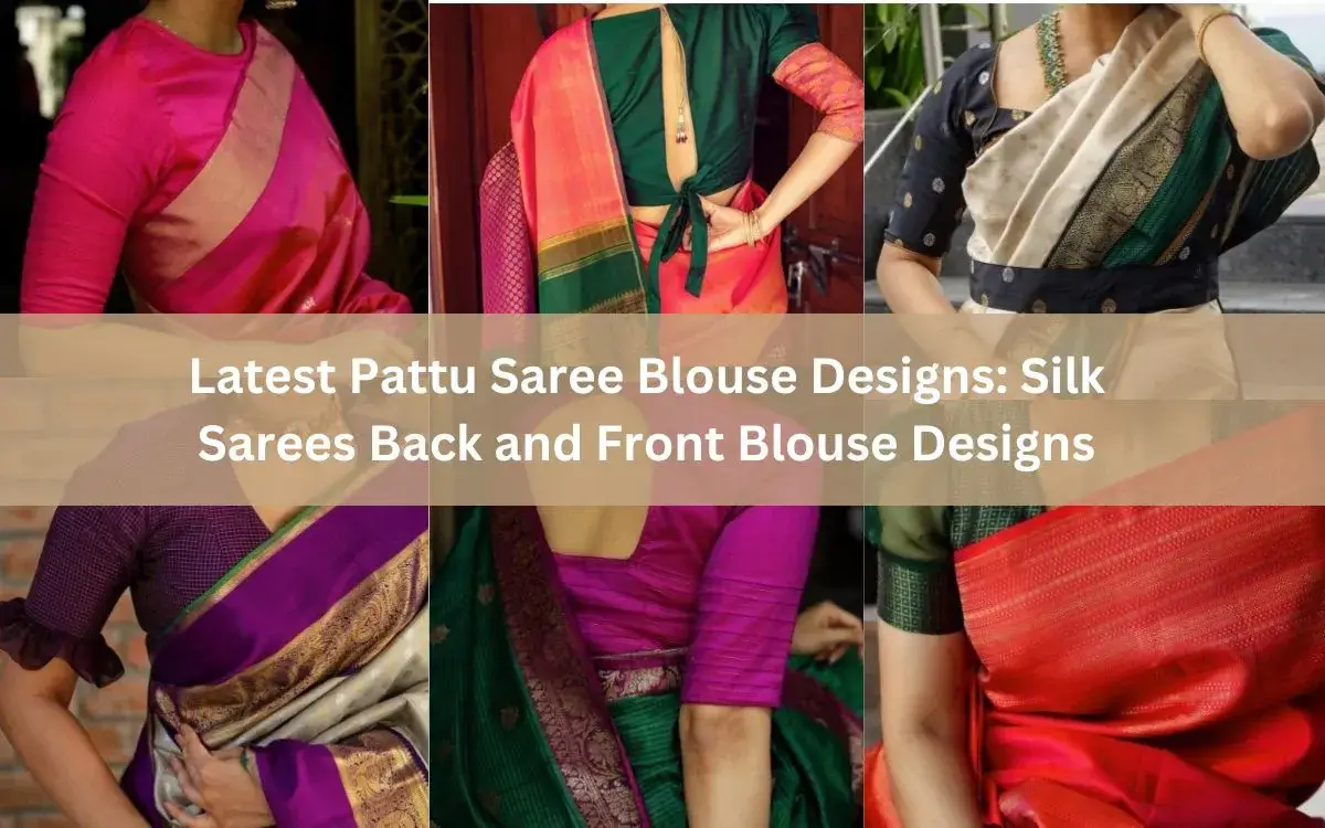 Latest Pattu Saree Blouse Designs: Silk Sarees Back And Front Blouse Designs 1 Latest Pattu Saree Blouse Designs
