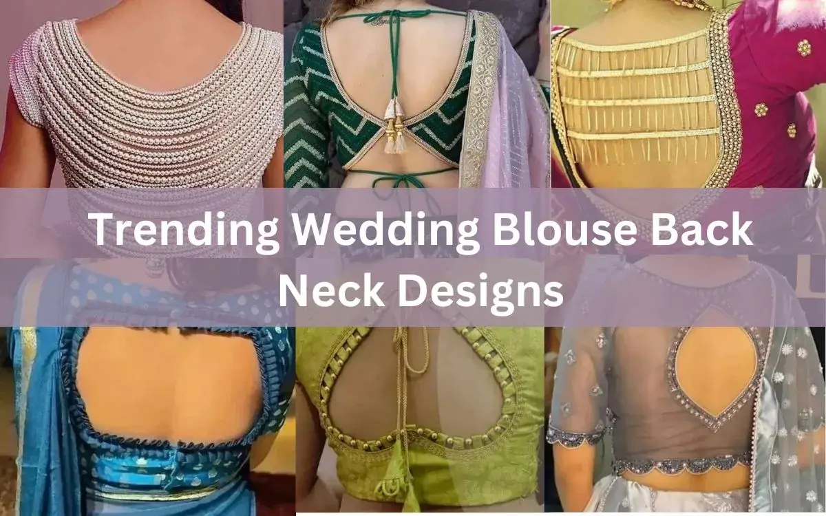 Trending Wedding Blouse Back Neck Designs
