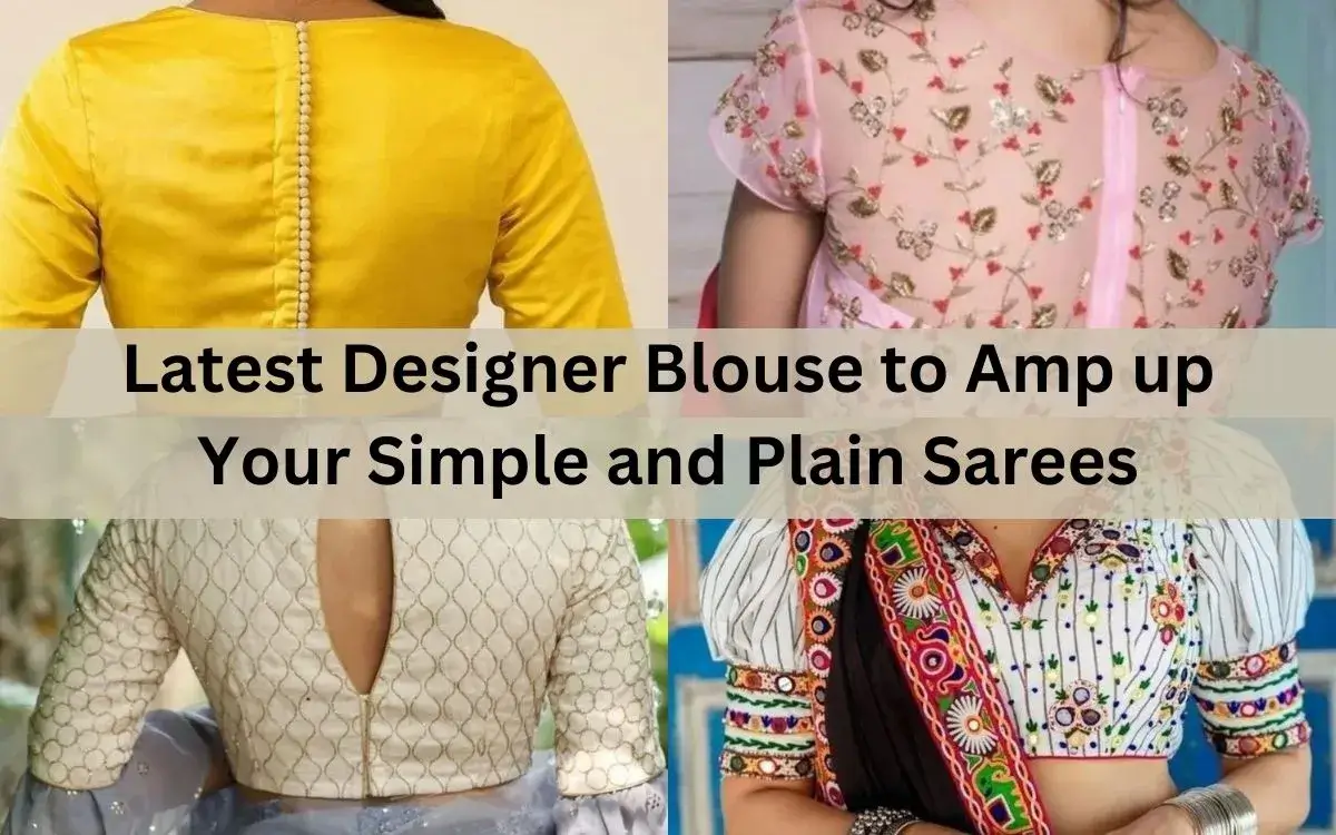Latest Designer Blouse To Amp Up Your Simple And Plain Sarees 1 Latest Designer Blouse To Amp Up Your Simple And Plain Sarees