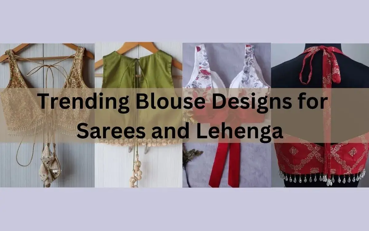 Trending Blouse Designs For Sarees And Lehenga : Latest Updated 1 Trending Blouse Designs For Sarees And Lehenga